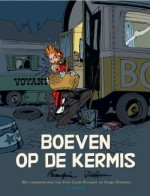 Boeven Op De Kermis - André Franquin, Jidéhem, José-Louis Bocquet, Frédéric Jannin, Serge Honorze