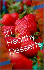 21 Healthy Desserts (Healthy Recipes) - Teo