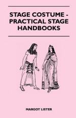 Stage Costume - Practical Stage Handbooks - Margot Lister