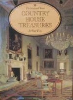 Country House Treasures Of Britain - Arthur Foss, Rosemary Joekes, Tim Higgins