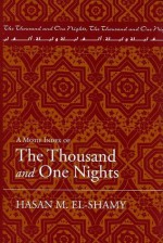 A Motif Index of the Thousand and One Nights - Hasan M. El-Shamy