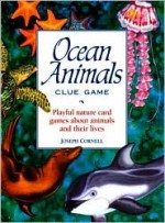 Ocean Animals Clue Game: Playful Nature Card Games About Animals And Their Lives (Playful Nature Card Games) - Joseph Bharat Cornell