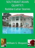 Southeast Asian Quartet: Robbie Cutler Stories - William S. Shepard