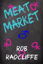 MEAT MARKET - ROB RADCLIFFE