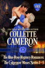 The Blue Rose Romances: The Culpepper Misses Books 1 - 5 - Collette Cameron