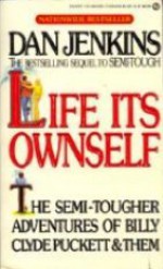 Life Its Ownself - Dan Jenkins