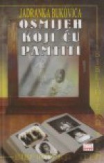 Osmijeh koji ću pamtiti - Jadranka Bukovica