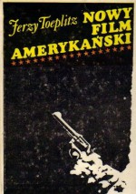 Nowy film amerykański - Krzysztof Teodor Toeplitz