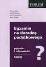 Egzamin na doradcę podatkowego, pytania i odpowiedzi, kazusy - Marek Kolibski, Aneta Wesołowska, Anna Welsung Zielony, Renata Zielonka