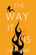 The Way It Is - Greg Walker