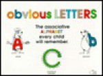 Obvious Letters: The Associative Alphabet Every Child Will Remember - Educ-Easy Books, Gisela Hausmann, Frances St. James