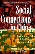 Social Connections in China: Institutions, Culture, and the Changing Nature of Guanxi - Thomas Gold