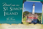 Meet Me on St. Simons Island: Timeless Images and Flavorful Recipes from Historic St. Simons and Sea Island, Georgia - Coastal Ga Historical Society, Daisy King