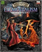 Encyclopaedia Arcane: Elementalism - The Primordial Force - Alejandro Melchor, Anne Stokes