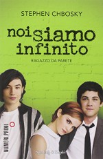 Noi siamo infinito. Ragazzo da parete - Stephen Chbosky, C. Brovelli