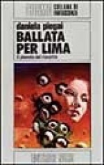 Ballata per Lima - Daniela Piegai