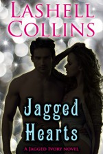 Jagged Hearts - Lashell Collins