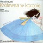 Królewna w koronie - Ewa Letki Maria