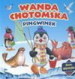 Pingwinek - Wanda Chotomska, Marta Berowska, Kozłowska Urszula