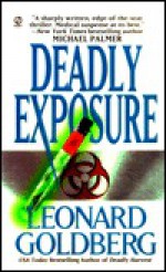 Deadly Exposure - Leonard Goldberg