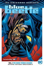 Blue Beetle Vol. 1: The More Things Change (Rebirth) (Blue Beetle (Rebirth)) - Keith Giffen, Scott Kolins