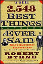 The 2, 548 Best Things Anybody Ever Said - Budget Book Service