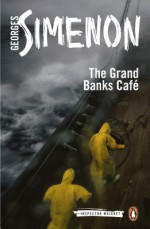 The Grand Banks Café - Georges Simenon, David Coward