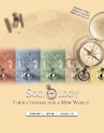 Sociology: Your Compass for a New World [With Infotrac] - Brym, John Lie