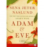 Adam & Eve (Paperback) - Common - By (author) Sena Jeter Naslund