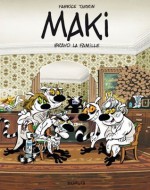 Maki, Tome 2 : Bravo la famille - Fabrice Tarrin