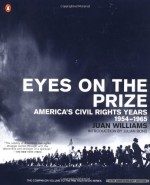 Eyes on the Prize: America's Civil Rights Years, 1954-1965 - Juan Williams, Julian Bond