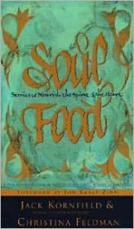 Soul Food: Stories to Nourish the Spirit and the Heart - Jack Kornfield