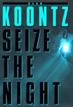 Seize the Night - Keith Szarabajka, Dean Koontz