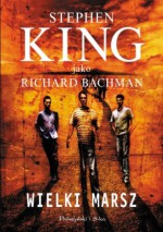 Wielki marsz - Richard Bachman, Paweł Korombel, Stephen King