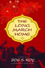 The Long March Home - Zoë S. Roy