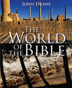 The World of the Bible - John Drane