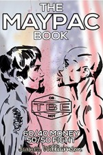 The MayPac Book: 60/40 Money - 50/50 Fight - James Williamson, Stacey Bradshaw