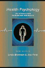 Health Psychology: An Introduction To Behavior And Health - Linda Brannon