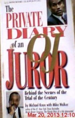 The Private Diary of an O.J. Juror: Behind the Scenes of the Trial of the Century by Michael Knox (1995-06-03) - Michael Knox