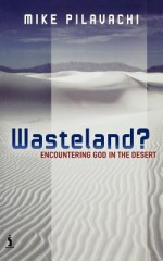 Wasteland? - Mike Pilavachi