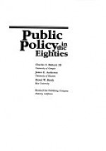 Public Policy in the Eighties (The Brooks/Cole series on public policy) - Charles S. Bullock III, James E. Anderson, David W. Brady