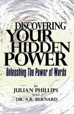 Discovering Your Hidden Power - Julian Phillips, A.R. Bernard