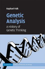 Genetic Analysis: A History of Genetic Thinking - Raphael Falk, Robert C. Allen