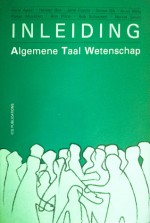 Inleiding Algemene Taal Wetenschap - René Appel, Heleen Bos, Jane Coerts, Simon Dik, Anne Mills, Pieter Muysken, Ron Prins, Rob Schoonen, Norval Smith