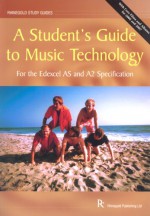 A Student's Guide To As/A2 Music Technology (Edexcel Specification) (Rhinegold Study Guides) - Bruce Cole