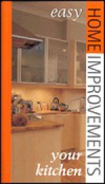 Your Kitchen: Easy Home Improvements - Stewart Walton