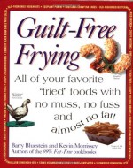 Guilt-free Frying - Barry Bluestein, Kevin Morrissey