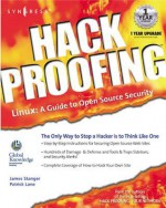 Hack Proofing Linux: A Guide to Open Source Security - James Stanger, Syngress