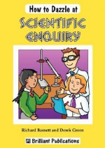 How to Dazzle at Scientific Enquiry - R. Barnett, D. Green