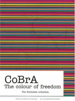 Co Br A: The Colour Of Freedom - Karel Appel